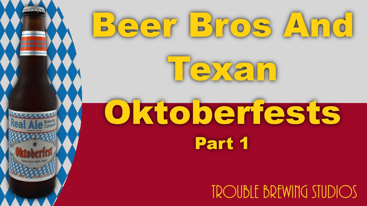 Real Ale Oktoberfest Review Beer Bros and The Texan Oktoberfests