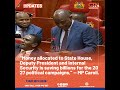 “Money allocated to State House, DP and Internal Security is saving billions for campaigns,” Caroli.