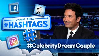 Hashtags: #CelebrityDreamCouple | The Tonight Show Starring Jimmy Fallon