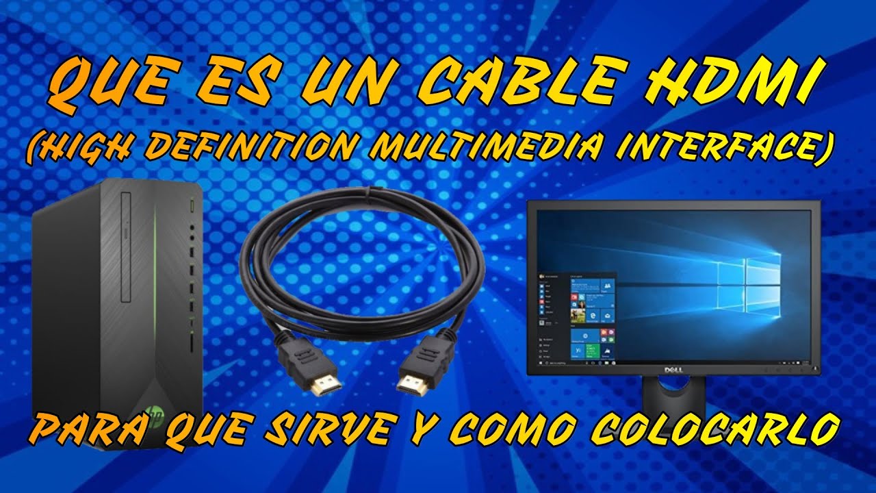 QUE ES UN CABLE HDMI - PARA QUE SIRVE UN CABLE HDMI - COMO CONECTAR UN CABLE  HDMI - YouTube