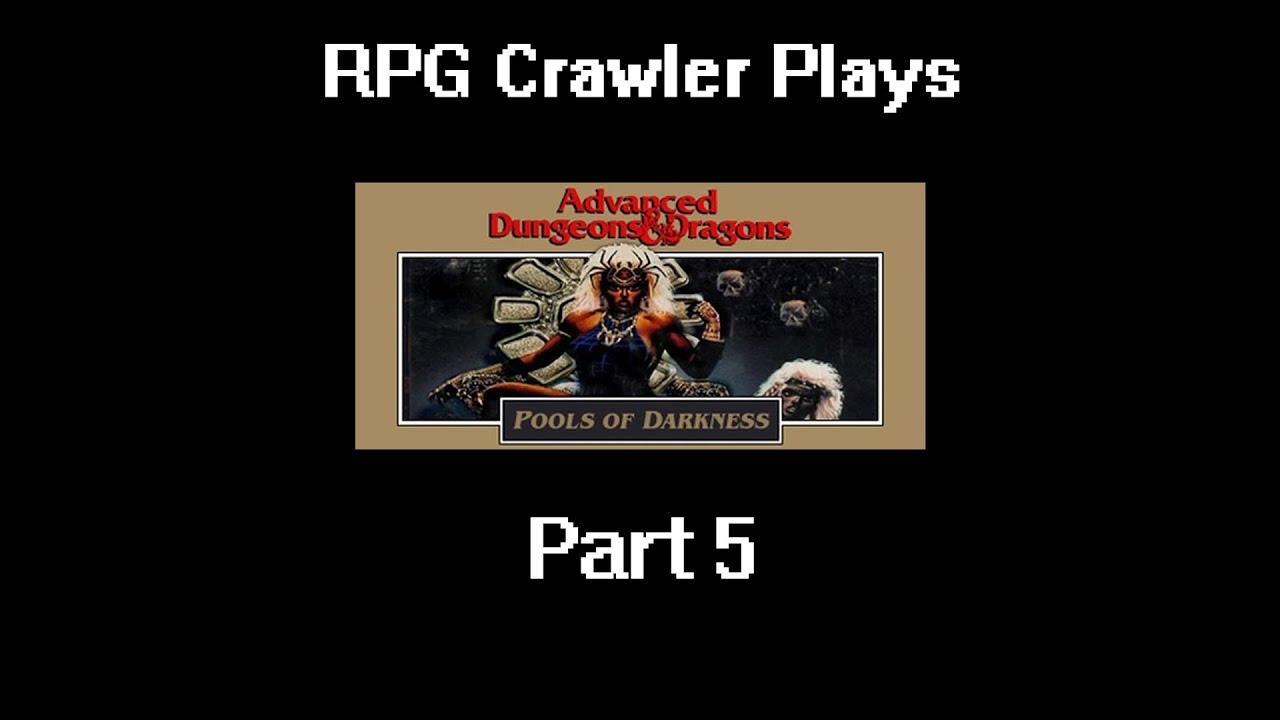 RPG Crawler Plays Pools of Darkness 5 YouTube