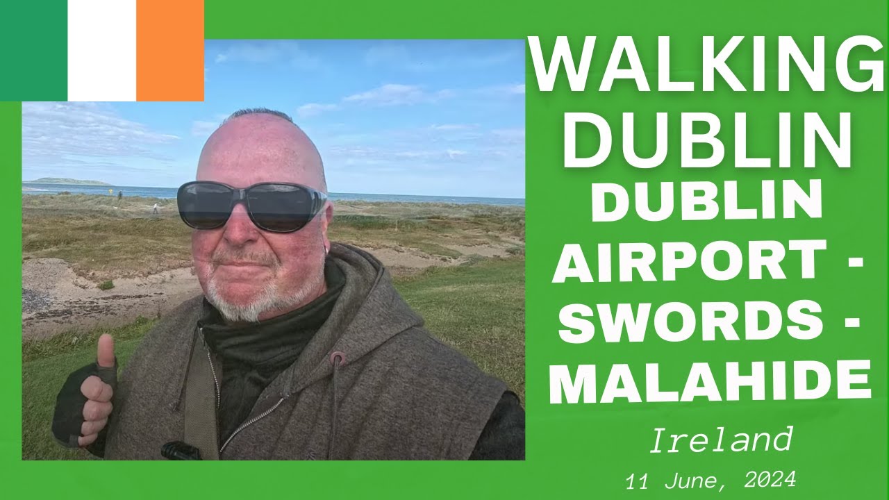Walking Dublin: Dublin Airport to Swords and Malahide, Ireland - 11 June, 2024