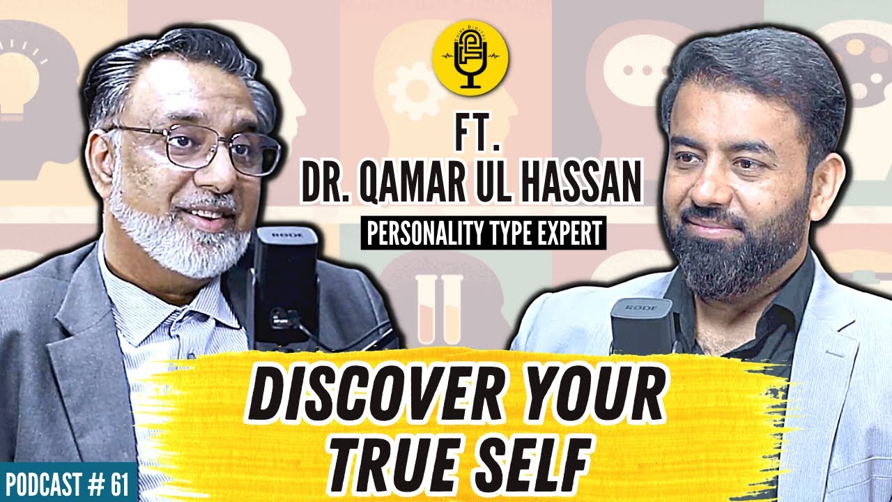 Discovering YOU: MBTI's 16 Personality Types Explored | Ft. Dr. Qamar-ul-Hassan | Podcast# 61 | TDP