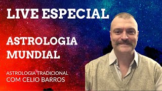 Especial astrologia mundial previsões até 2026 - Astrologia Tradicional com Celio Barros