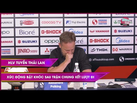 HLV Mano Polking đã bật khóc trong phòng họp báo khi nói về thủ môn Kawin Thamsatchanan