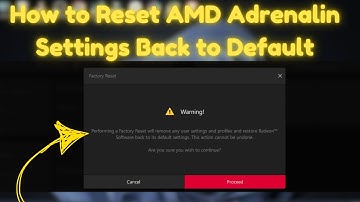How to Reset AMD Adrenalin Settings Back to Default