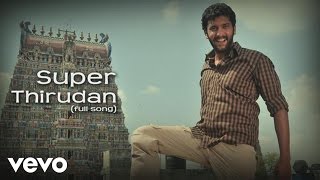 Thagaraaru - Super Thirudan Song | Dharan