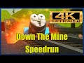 Down the mine speedrun