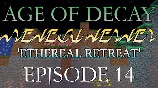 Age of Decay: Ethereal Retreat 14. Utopian Expedition