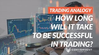 How Long Does It Take To Become Consistently Profitable In Trading?