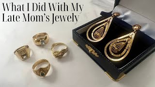 Transforming My Late Mother’s Fine Jewelry