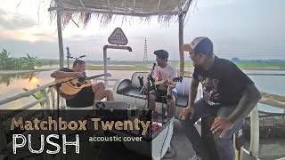 Matchbox 20 -  Push (Cover by Gigitan Kobra)
