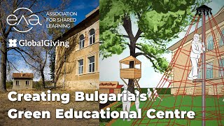 Creating Bulgaria’s Green Educational Centre