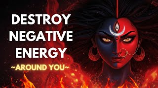 REMOVE NEGATIVE FORCES WITH THIS MANTRA | Invoking Maa Kali ॐ