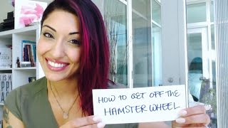 How to Get Off The Hamster Wheel