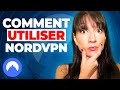 Comment utiliser nordvpn  tutoriel nordvpn