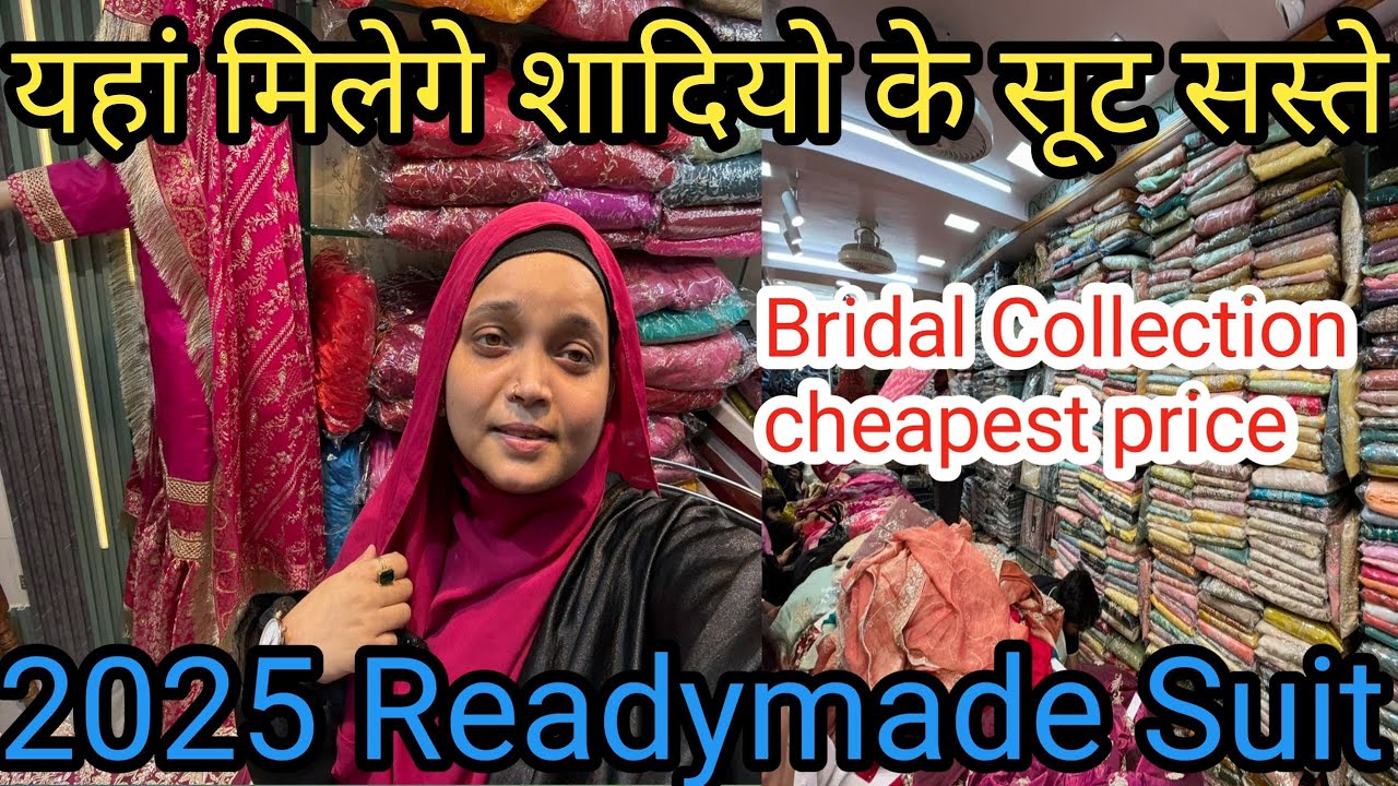 Bridal Letest Collection Nakhas Market|शादियों के लिए सस्ते सूट|2025 Ready to Wear Suit