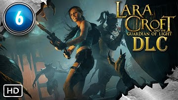 Lara Croft and the Guardian of Light DLC #6 | PC | Challenge Pack 2: Madness River