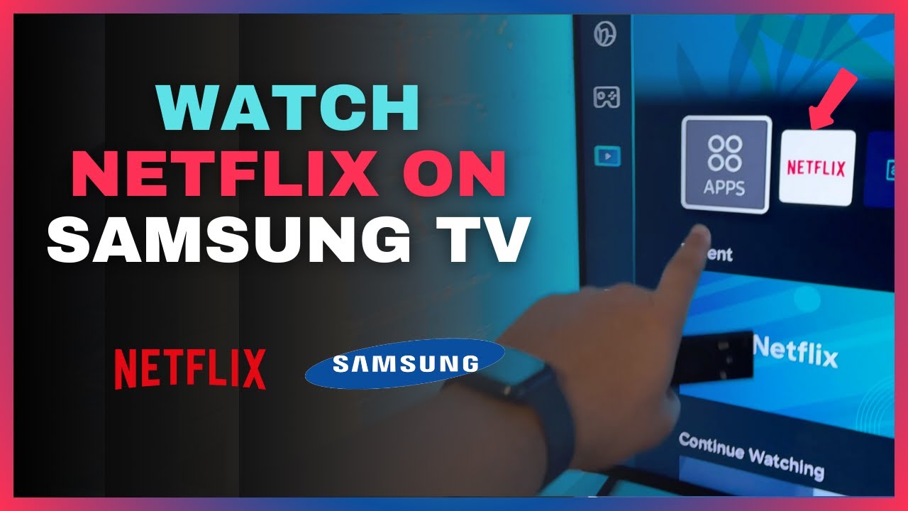 How To Put Netflix On Samsung Tv