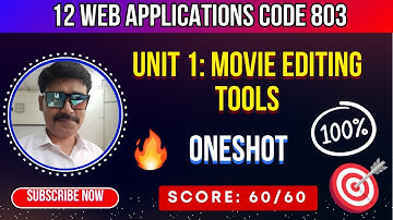 XII Web Applications 803 Ch 1 Movie Editing Tools | One-shot |  Class 12 Web Applications CBSE
