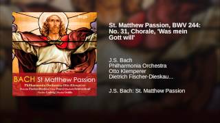 Video thumbnail of "Dietrich Fischer-Dieskau - St. Matthew Passion, BWV 244: No. 31, Chorale, 'Was mein Gott will'"
