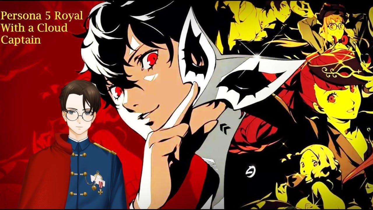 Let's play some Persona 5 Royal with a Cloud Captain - YouTube