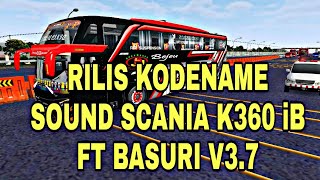 RILIS KODENAME SOUND SCANIA K360 iB KLAKSON BASURI SUPPORT MOD & ALL OBB V3.7