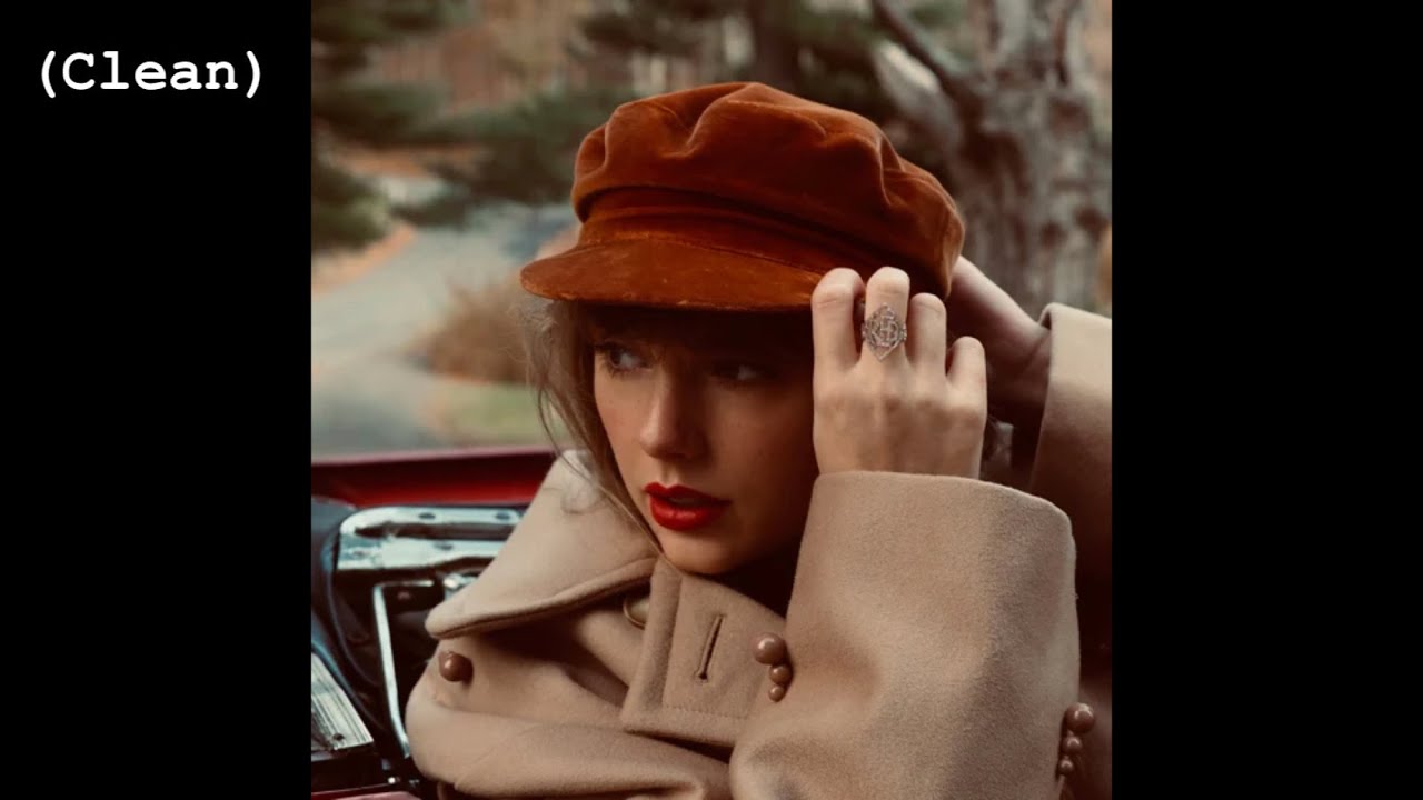 All Too Well (10 Minute Version) (Taylor's Version) (Clean) - Taylor Swift All Too Well (10 Minute Version) (Taylor's Version) (Clean) - Taylor Swift