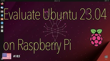 How is RaspberryPi version of Ubuntu 23.04 work out?