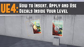 UE4: How to Insert, Apply and Use Decals Inside Your Level Tutorial