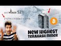 🔴New HIGHEST terahash BTC miner | S21 210th