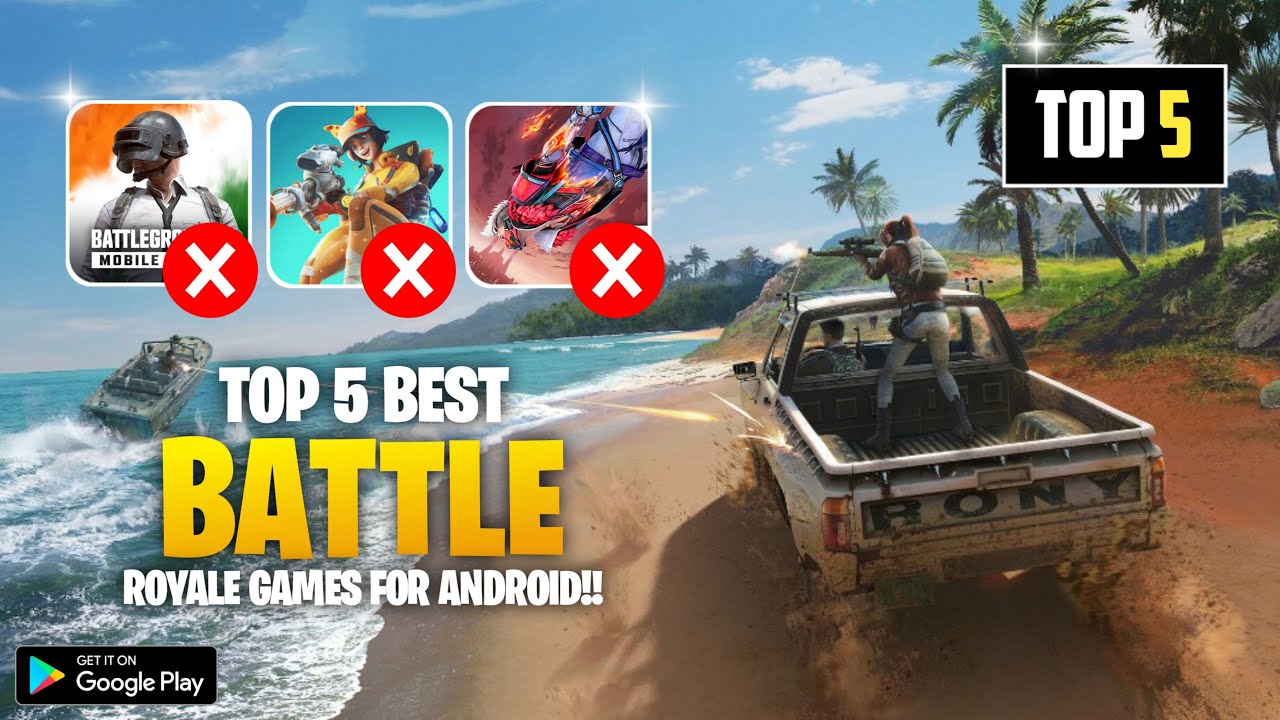 Top 5 Best Battle Royale Games For Android In 2023 Battle Royale