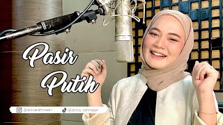 PASIR PUTIH - Anisa Rahman (Cover)