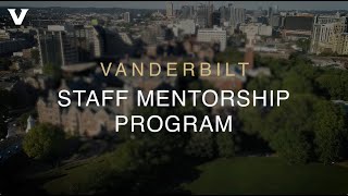 Famous Vanderbilt Staff Mentorship Program continues to foster connections across campus. Wealth