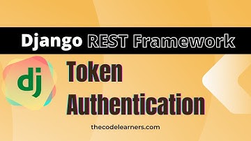 Django Rest Framework Handling Based Token Authentication