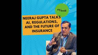 Full Exclusive: CEO Neeraj Gupta Talks AI, Regulations, and the Future of Insurance Guide