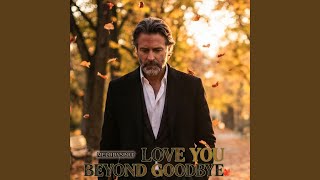 Love You Beyond Goodbye - MelodySpot