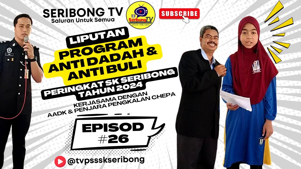 EPISOD#26 : Liputan Program Anti Buli & Anti Dadah Peringkat SK Seribong Tahun 2024