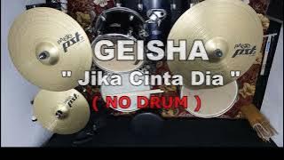 GEISHA - Jika Cinta Dia (NO SOUND DRUM)