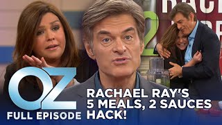 Dr. Oz | S7 | Ep 45 | Rachael Ray's Epic Food Hack: 5 Easy Meals with 2 Sauces! | Full Episode