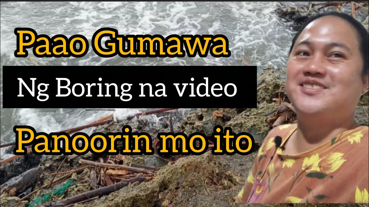 PAANO GUMAWA NG BORING NA VIDEO HOW TO MAKE BORING VIDEO watch this ...