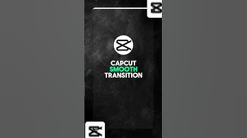 CapCut ✦ Smooth Transition ✦ #shorts #capcutedit
