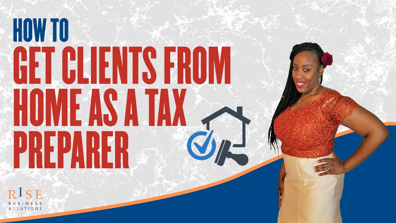 How to get clients as a homebased tax preparer. Tax Preparer Training