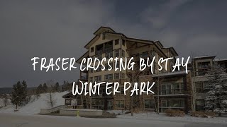 Fraser Crossing by Stay Winter Park Review - Winter Park , United States of America