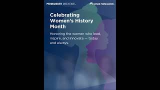 Celebrating Women’s History Month - Permanente Medicine
