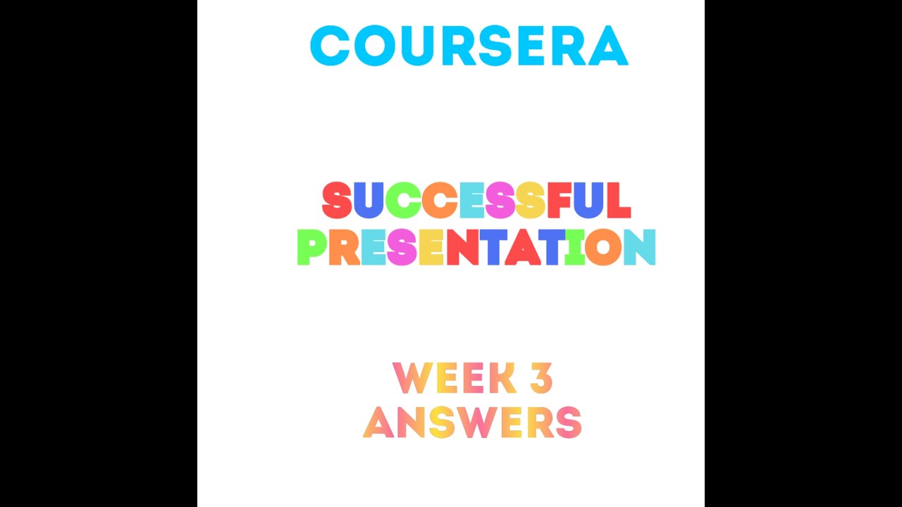 successful presentation coursera answers