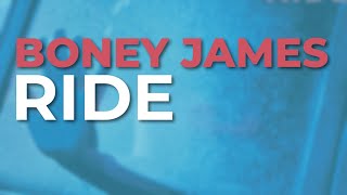 Video thumbnail of "Boney James - Ride (Official Audio)"