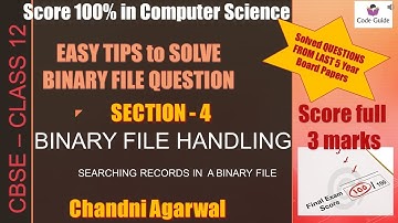 CBSE BOARD 2018 CS  | Score Full in Computer Science | Easy Steps to Search Records in Binary File