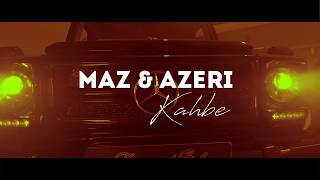 MAZ & AZERI - KAHBE