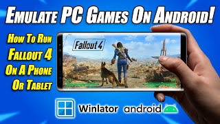 PC Game Emulation On Android! Run Fallout 4 On Your Phone Or Tablet